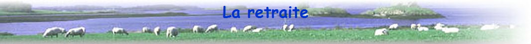 La retraite
